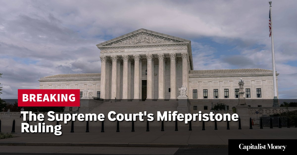 Photo by Capitalist Money on June 13, 2024. May be an image of The United States Supreme Court building on a cloudy day with a breaking news banner about the Supreme Court's mifepristone ruling. The image may contain text such as 'BREAKING', 'The Supreme Court's Mifepristone Ruling', 'Capitalist Money'.