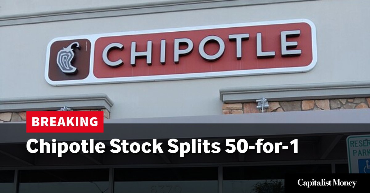 Photo by Capitalist Money on June 17, 2024. May be an image of The image shows a Chipotle restaurant with the words "BREAKING" and "Chipotle Stock Splits 50-for-1" written on it. The image may contain text such as 'BREAKING', 'Chipotle Stock Splits 50-for-1', 'CHIPOTLE'.