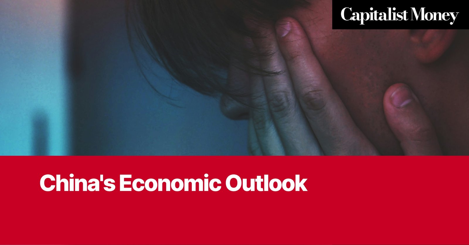 Photo by Capitalist Money on July 26, 2024. May be an image of A close-up image of a person with their head in their hands, suggesting distress or despair. The image is set against a dark and somber background. The image may contain text such as 'Capitalist Money', 'China's Economic Outlook'.