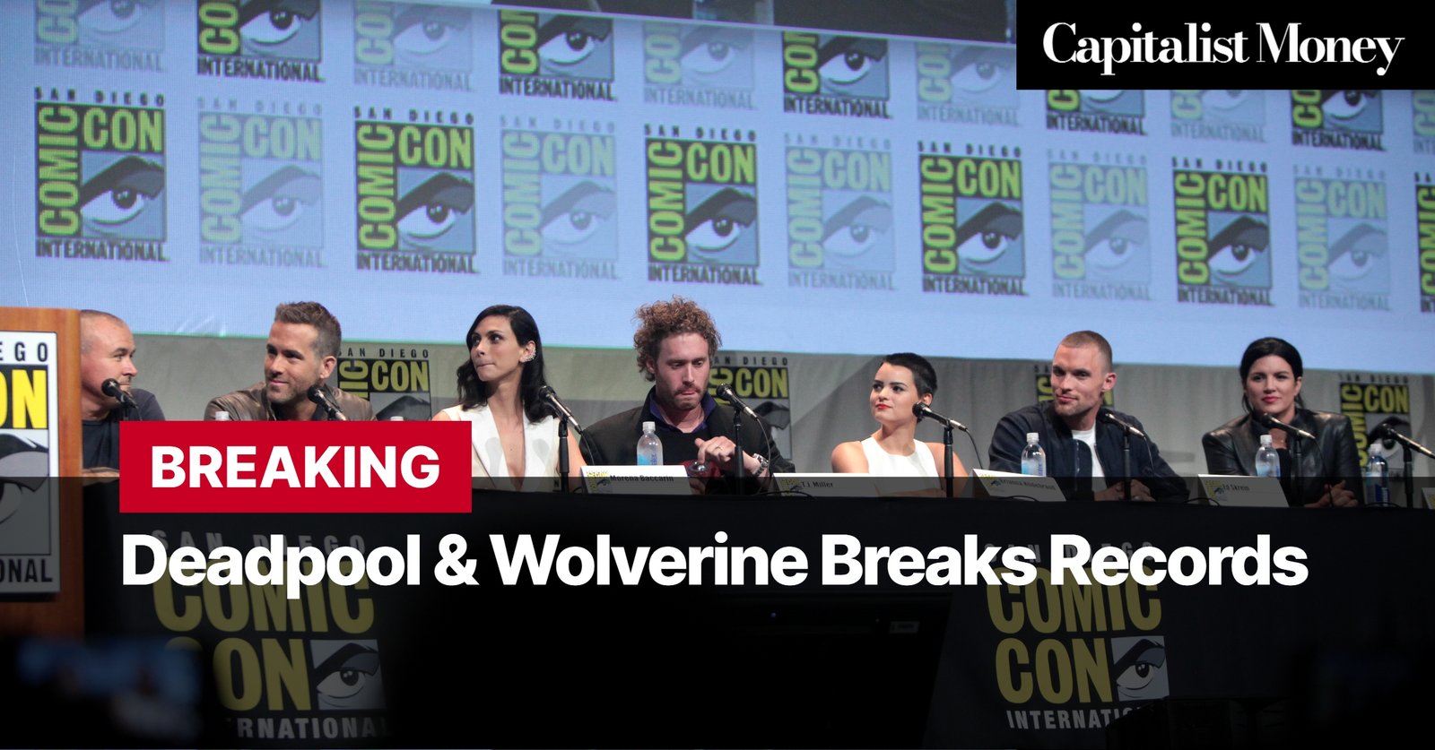 Photo by Capitalist Money on August 05, 2024. May be an image of The cast of Deadpool and Wolverine at San Diego Comic-Con. The image may contain text such as 'CAPITALIST MONEY', 'BREAKING', 'Deadpool & Wolverine Breaks Records'.