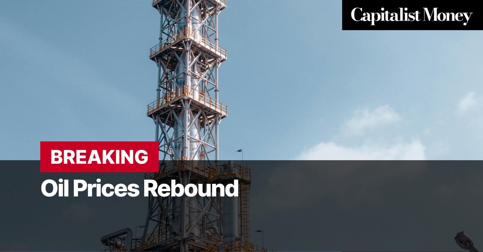 Photo by Capitalist Money on August 06, 2024. May be an image of A tall metal structure of an oil refinery stands tall against a blue sky dotted with fluffy white clouds. The image is captioned with the words "BREAKING Oil Prices Rebound". The image may contain text such as 'Capitalist Money', 'BREAKING', 'Oil Prices Rebound'.