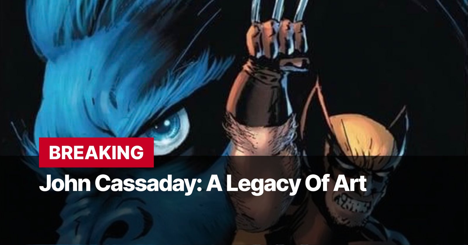 Photo by Capitalist Money on September 11, 2024. May be an image of A close-up of a comic book image featuring Wolverine and a blue-skinned creature with a large eye. The image may contain text such as 'BREAKING John Cassaday: A Legacy Of Art'.