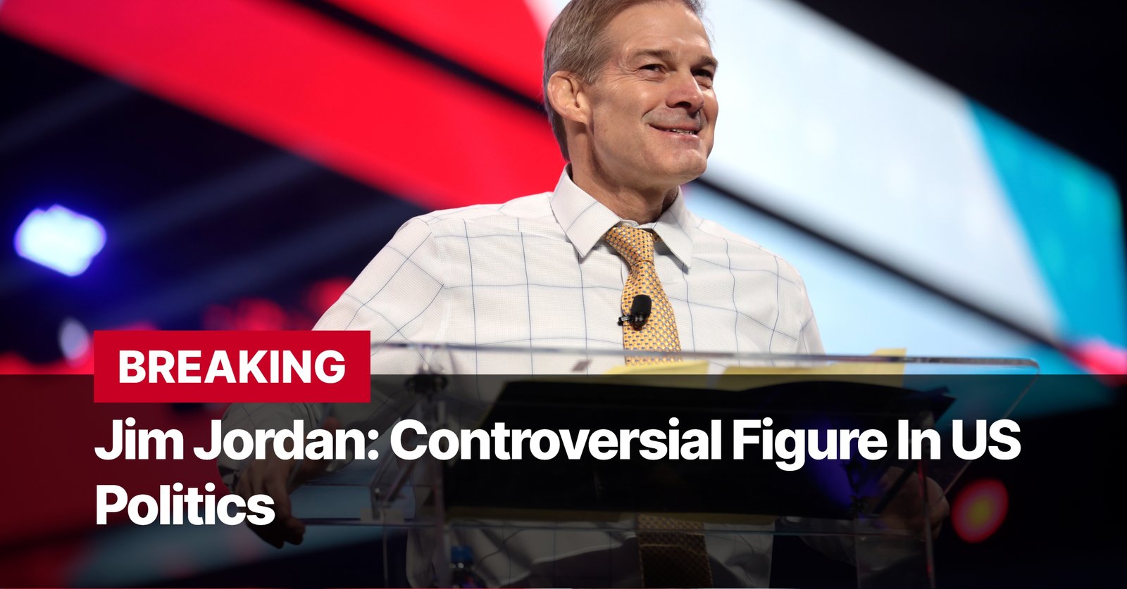 Photo by Capitalist Money on September 15, 2024. May be an image of Jim Jordan, a Republican congressman from Ohio, speaks at a podium. He is known for his controversial views on politics. The image may contain text such as 'BREAKING', 'Jim Jordan: Controversial Figure In US', 'Politics'.