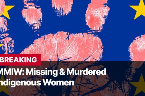 Photo by Capitalist Money on September 16, 2024. May be an image of A graphic with a handprint and the EU flag background with the text "MMIW: Missing & Murdered Indigenous Women". The image may contain text such as 'BREAKING', 'MMIW: Missing & Murdered Indigenous Women'.