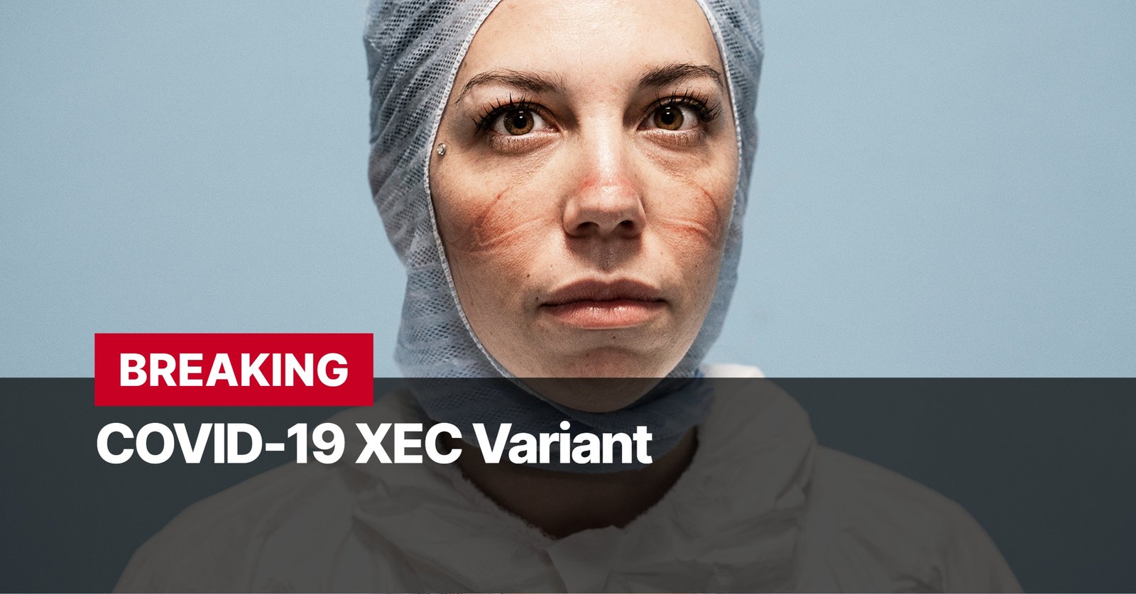 Photo by Capitalist Money on September 18, 2024. May be an image of A woman in a blue surgical cap stares intensely at the camera with a serious expression. She is wearing a white lab coat. The text "BREAKING COVID-19 XEC Variant" appears in red and white. The image may contain text such as 'BREAKING', 'COVID-19 XEC Variant'.