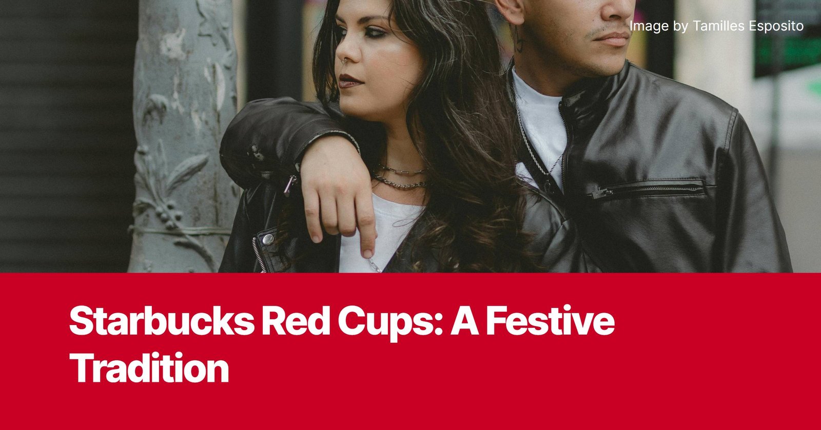 Photo by Capitalist Money on November 07, 2024. May be an image of A young couple in leather jackets stand close together, the woman resting her arm around the man's shoulders. The man is looking off to the side while the woman is staring directly at the camera. The image may contain text such as 'Starbucks Red Cups: A Festive Tradition', 'Image by Tamilles Esposito'.