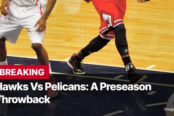 Photo by Capitalist Money on November 04, 2024. May be an image of A basketball game between the Hawks and Pelicans. Two players are facing each other on the court. The image may contain text such as 'BREAKING', 'Hawks Vs Pelicans: A Preseason', 'Throwback', 'Image by FMSky'.