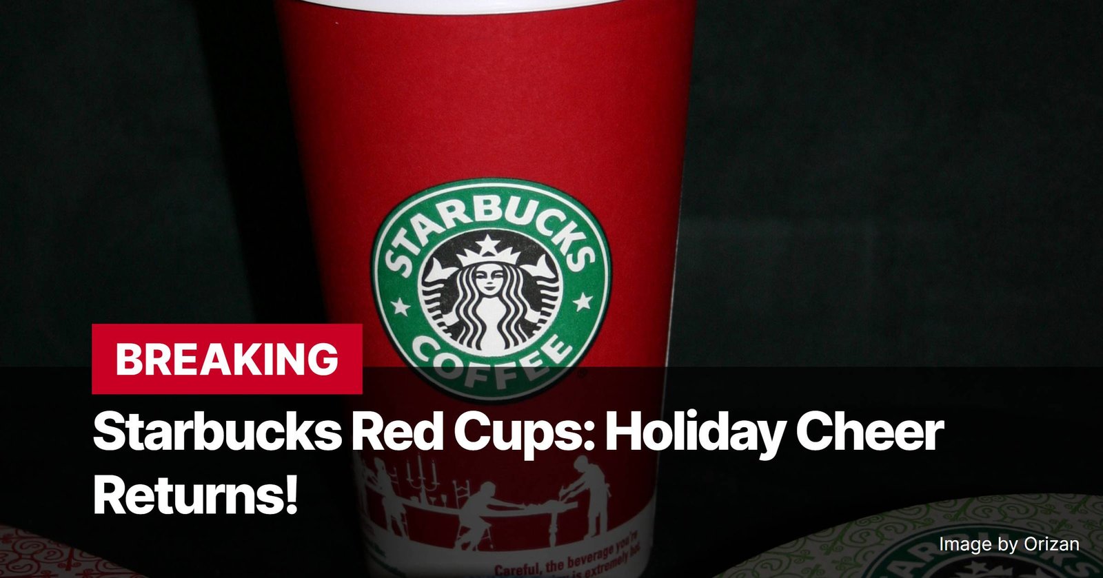 Photo by Capitalist Money on November 07, 2024. May be an image of A red Starbucks cup with the Starbucks logo on it. The words "BREAKING Starbucks Red Cups: Holiday Cheer Returns!" are written in white text on a black background. The image may contain text such as 'BREAKING Starbucks Red Cups: Holiday Cheer Returns! Careful, the beverage you're is extremely hot. Image by Orizan'.