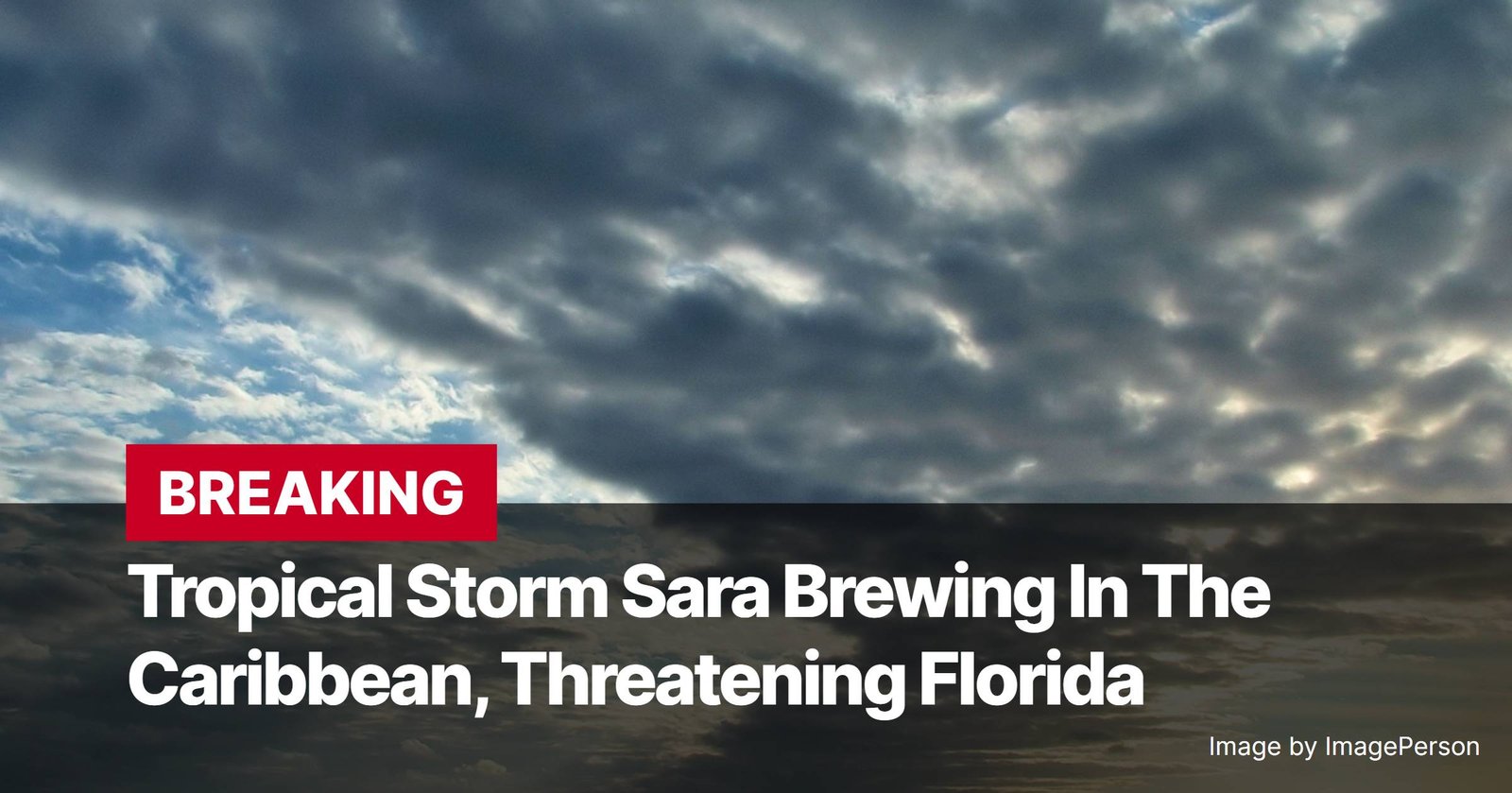 Photo by Capitalist Money on November 13, 2024. May be an image of A dramatic image of a stormy sky with the words "BREAKING Tropical Storm Sara Brewing in The Caribbean, Threatening Florida" overlaid on top. The image may contain text such as 'BREAKING', 'Tropical Storm Sara Brewing in The Caribbean, Threatening Florida', 'Image by ImagePerson'.