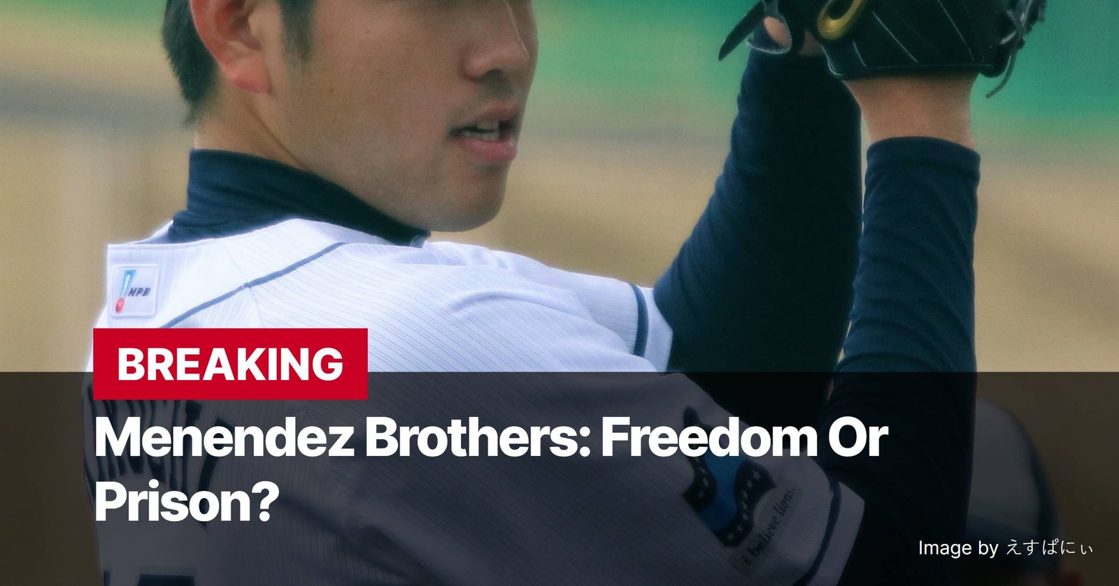 Photo by Capitalist Money on November 26, 2024. May be an image of Close-up image of a baseball player's face and arm, with a breaking news headline overlay that reads 'Menendez Brothers: Freedom Or Prison?'. The image may contain text such as 'BREAKING', 'Menendez Brothers: Freedom Or Prison?', 'Image by えすぱにぃ'.