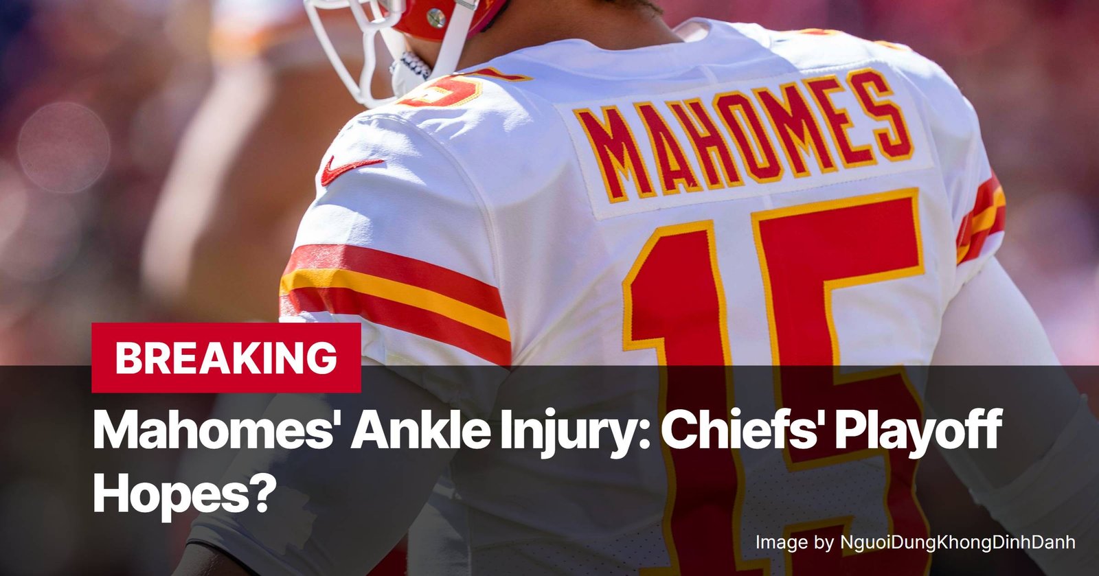 Photo by Capitalist Money on December 16, 2024. May be an image of Close-up view of the back of Patrick Mahomes' Kansas City Chiefs jersey, with the number 15 prominently displayed. The focus is on the jersey and the headline overlay suggesting concern over a potential ankle injury and its impact on the team's playoff hopes. The image may contain text such as 'MAHOMES', 'BREAKING', 'Mahomes' Ankle Injury: Chiefs' Playoff Hopes?', 'Image by NguoiDungKhongDinhDanh'.